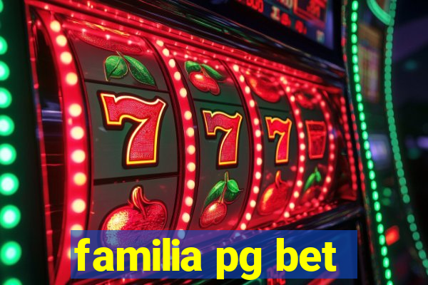 familia pg bet